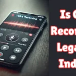 Is Call Recording Legal in India