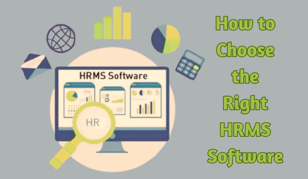 How to Choose the Right HRMS Software